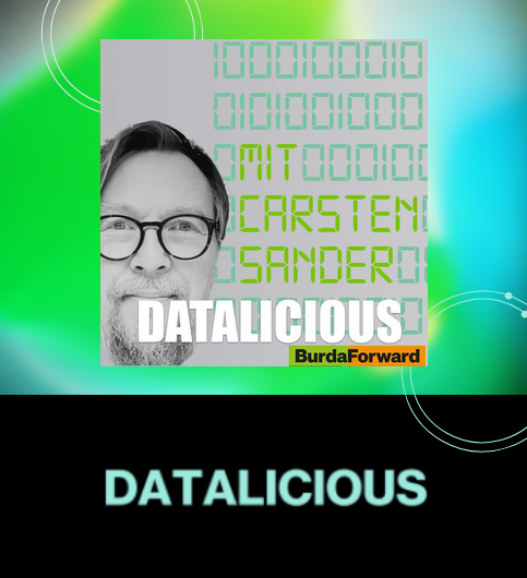 Datalicious Podcast von BurdaForward
