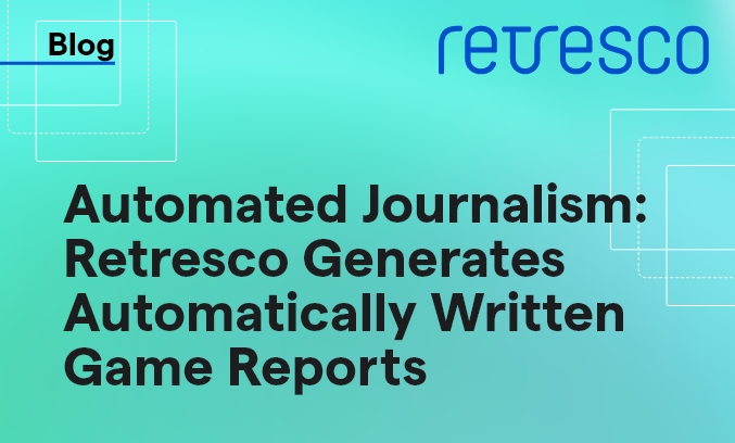 Automated Journalism: Retresco Generates Automatically Written Game Reports